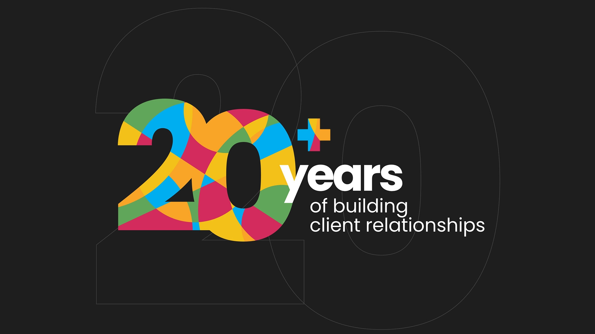 20 years of building client relationships